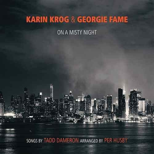 KARIN KROG - Karin Krog &amp; Georgie Fame : On A Misty Night - The Songs Of Tadd Dameron (Arranged by Per Husby) cover 