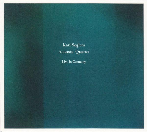 KARL SEGLEM - Karl Seglem Acoustic Quartet : Live in Germany cover 