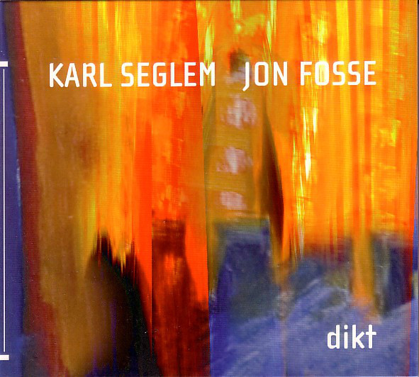 KARL SEGLEM - Karl Seglem, Jon Fosse ‎: Dikt cover 