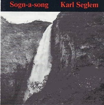 KARL SEGLEM - Sogn-A-Song cover 