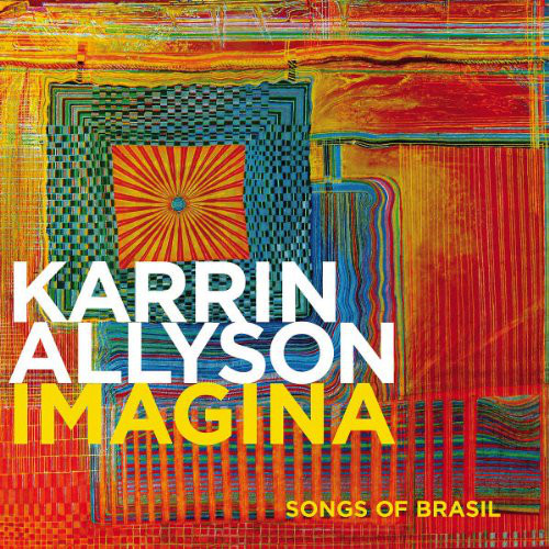 KARRIN ALLYSON - Imagina : Songs Of Brasil cover 