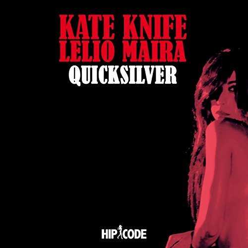 KATE KNIFE - Quicksilver (feat. Lelio Maira) cover 