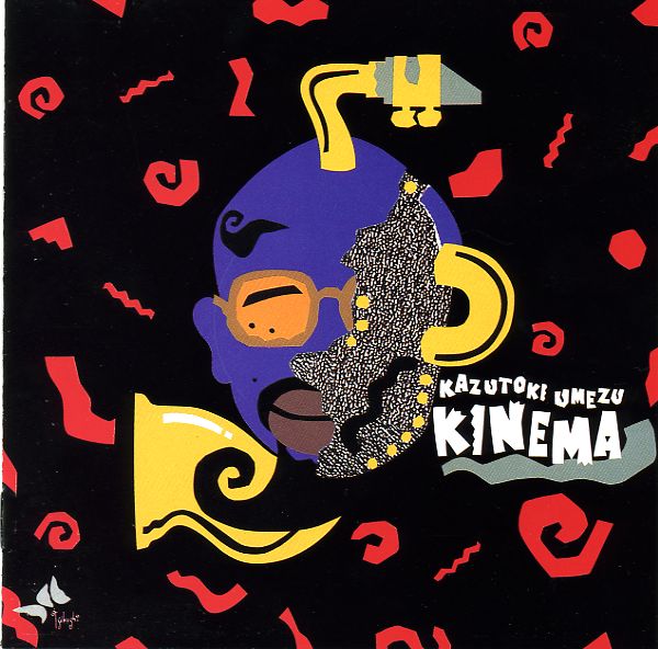 KAZUTOKI UMEZU 梅津和時 - Kinema cover 