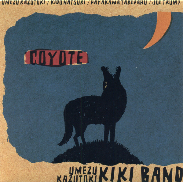 KAZUTOKI UMEZU - Umezu Kazutoki KIKI Band : Coyote cover 