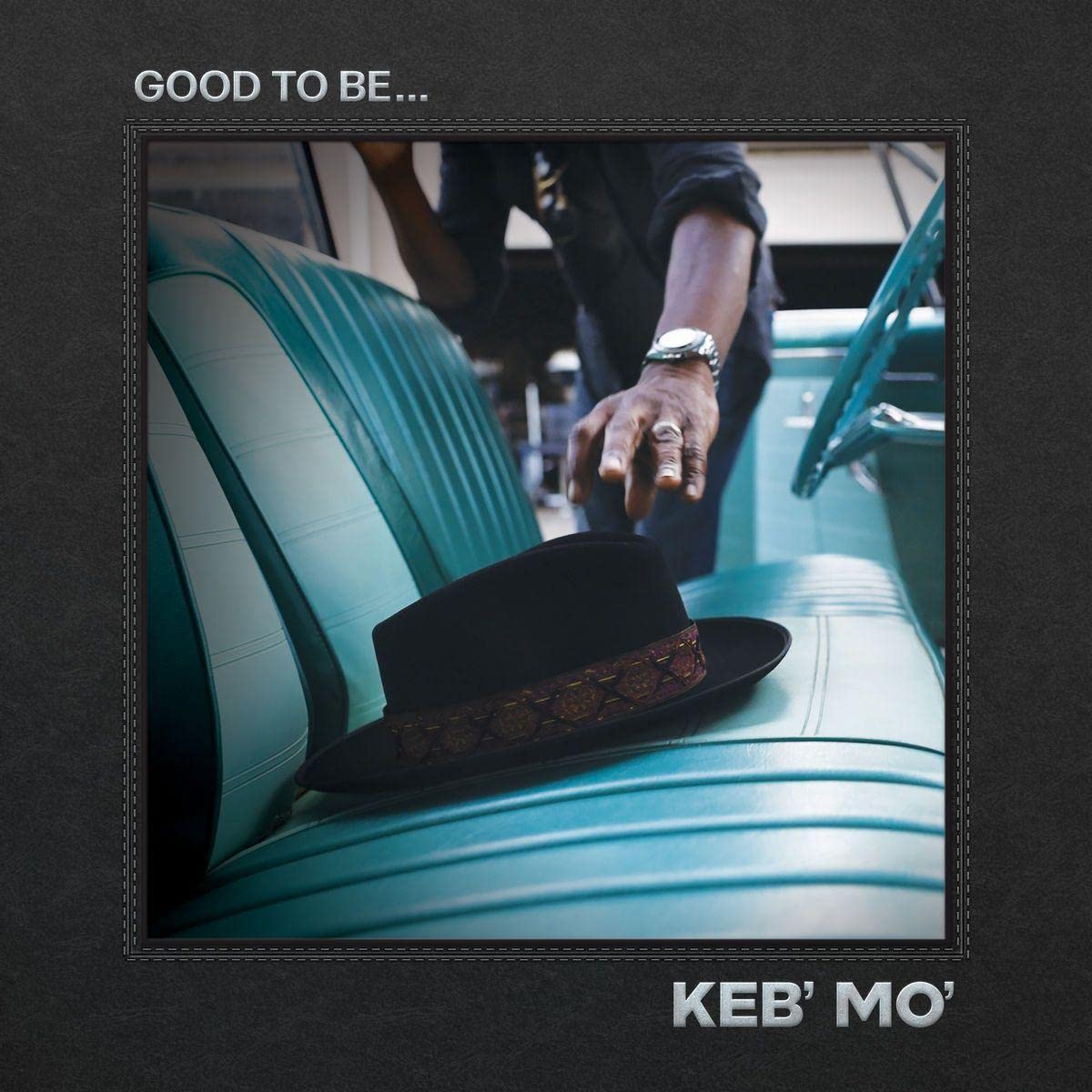 KEB MO - Good To Be... cover 