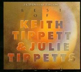 KEITH AND JULIE TIPPETT - Best Of Keith Tippett & Julie Tippetts cover 