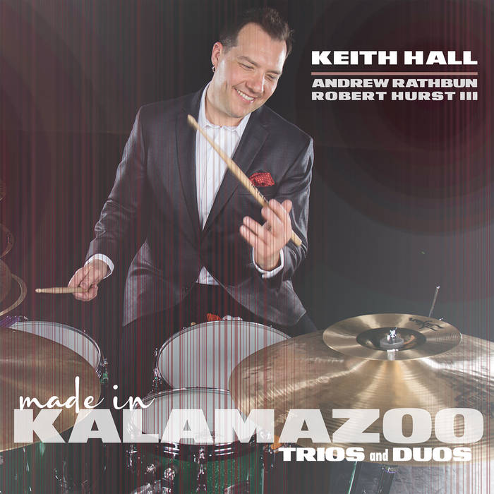 KEITH HALL - Made in Kalamazoo (Trios and Duos) cover 