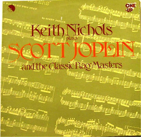 KEITH NICHOLS - Keith Nichols Plays Scott Joplin And The Classic Rag Masters cover 