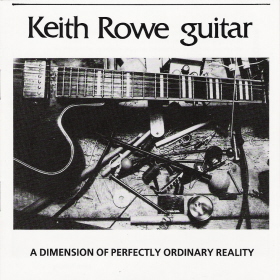 KEITH ROWE - A Dimension Of Perfectly Ordinary Reality cover 