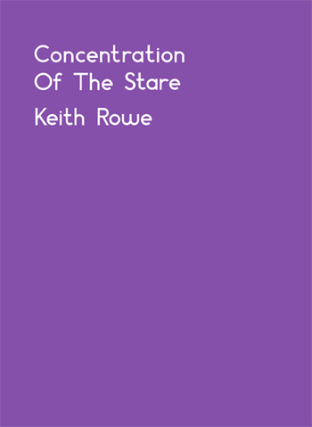 KEITH ROWE - Concentration Of The Stare cover 