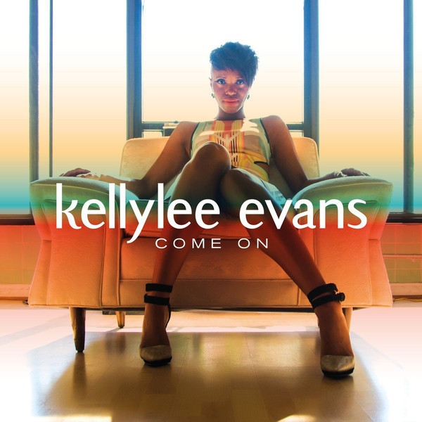 KELLYLEE EVANS - Come On cover 