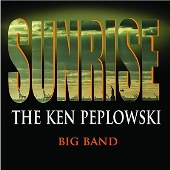 KEN PEPLOWSKI - Sunrise: The Ken Peplowski Big Band cover 