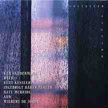 KEN VANDERMARK - Collected Fiction (with Kent Kessler / Ingebrigt Håker Flaten / Nate McBride / Wilbert De Joode) cover 