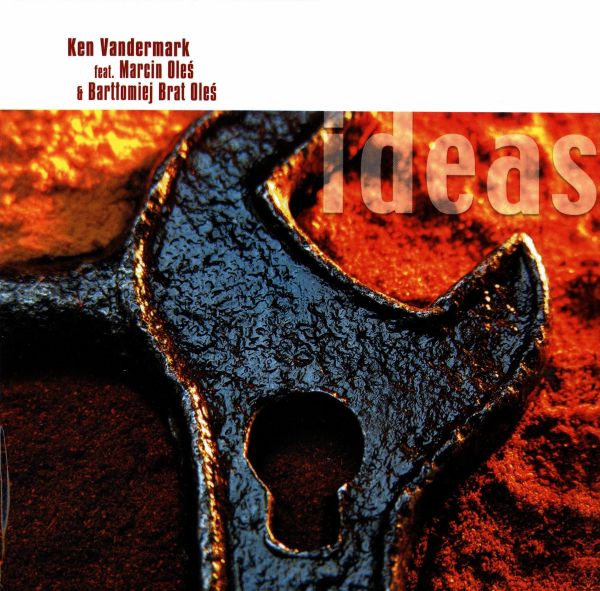 KEN VANDERMARK - Ideas (with Marcin Oles and Bartlomiej Brat Oles) cover 