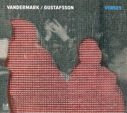 KEN VANDERMARK - Ken Vandermark and Mats Gustafsson : Verses cover 