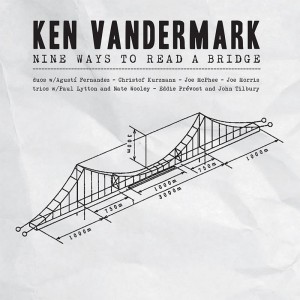 KEN VANDERMARK - Nine ways To Reach the Bridge (6 CD box) cover 