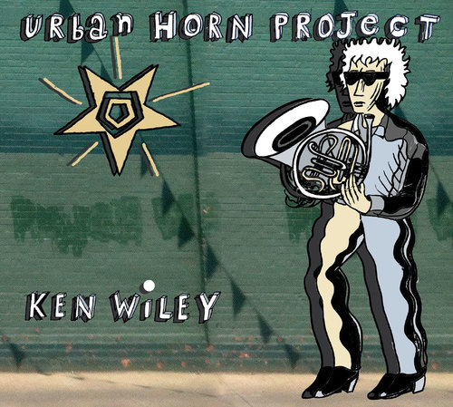KEN WILEY - Urban Horn Project cover 