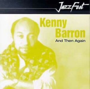 KENNY BARRON - And Then Again cover 