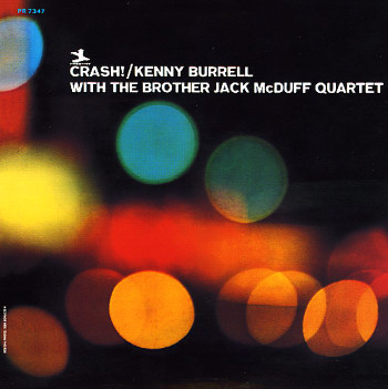 KENNY BURRELL - Crash! (With Brother Jack McDuff Quartet) cover 
