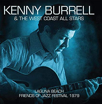 KENNY BURRELL - Laguna Beach Friends Of Jazz Festival 1979 cover 