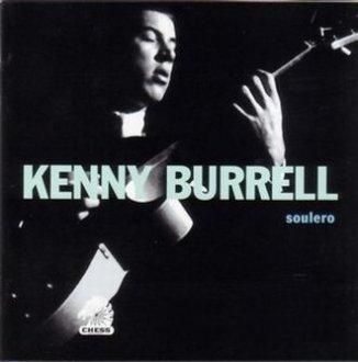 KENNY BURRELL - Soulero cover 