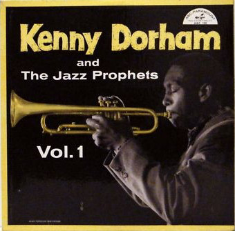 KENNY DORHAM - Kenny Dorham and the Jazz Prophets, Volume 1 (aka The Prophet) cover 