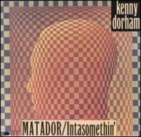 KENNY DORHAM - Matador / Inta Somethin' cover 