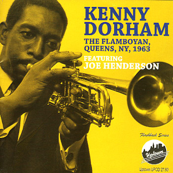 KENNY DORHAM - The Flamboyan, Queens, NY, 1963 cover 
