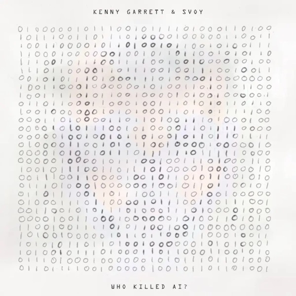 KENNY GARRETT - Kenny Garrett & Svoy : Who Killed AI? cover 