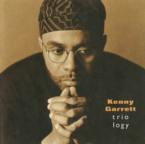 KENNY GARRETT - Triology cover 