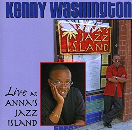 KENNY WASHINGTON - Live at Anna's Jazz Island cover 
