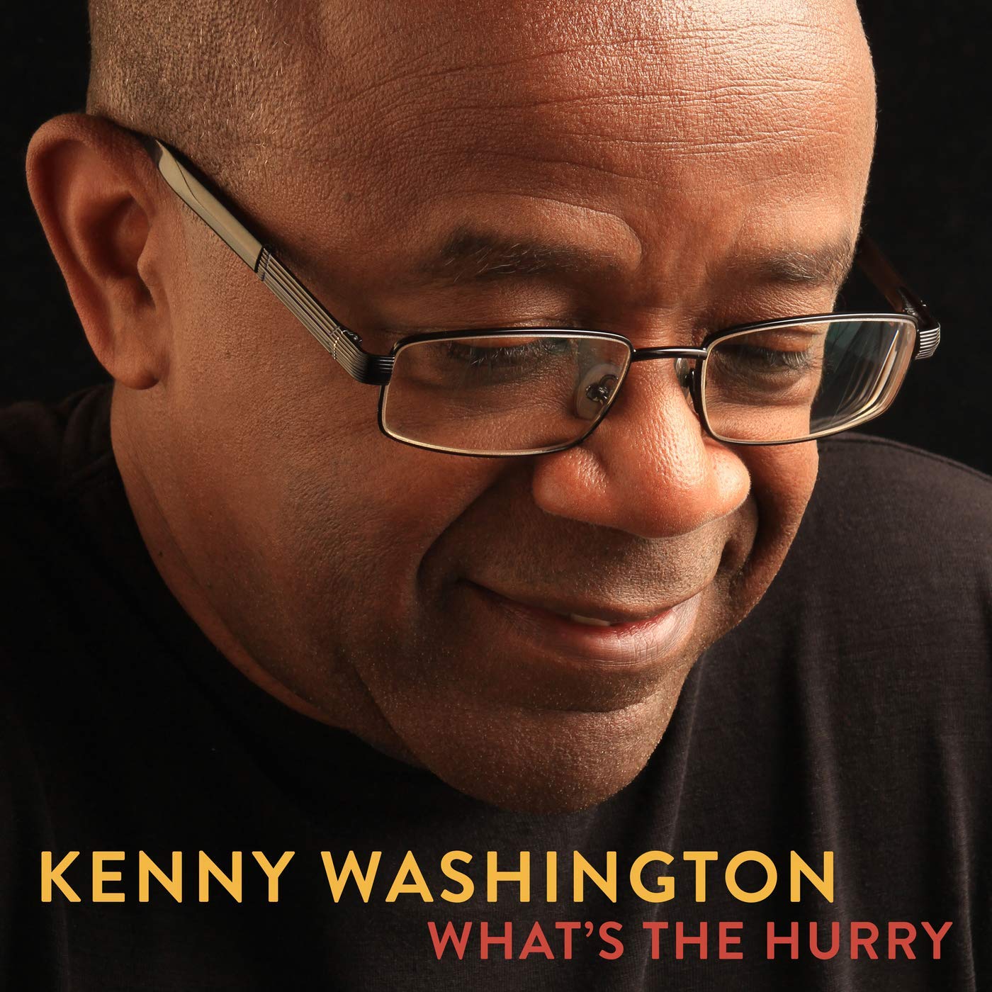 KENNY WASHINGTON - What's the Hurry cover 