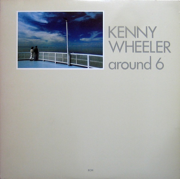 KENNY WHEELER - Around 6 cover 