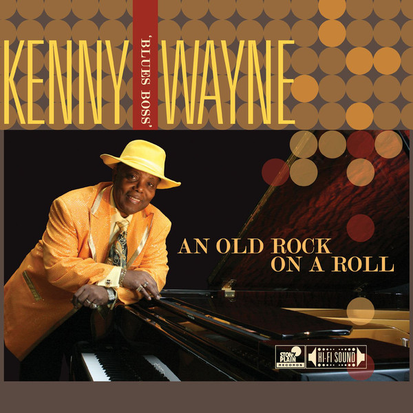 KENNY “BLUES BOSS” WAYNE - An Old Rock On A Roll cover 