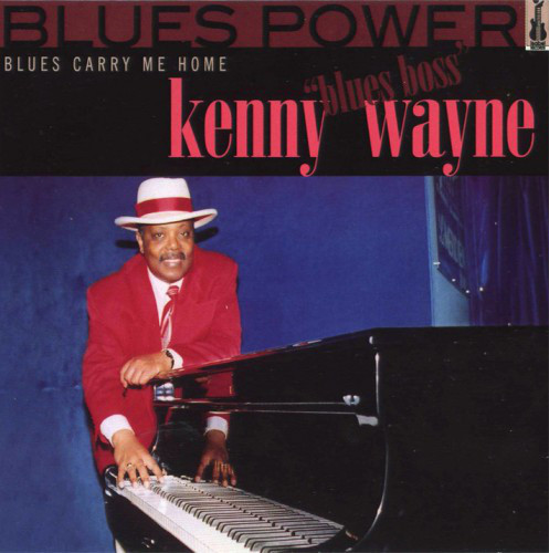 KENNY “BLUES BOSS” WAYNE - Blues Carry Me Home cover 