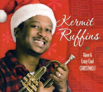 KERMIT RUFFINS - Have a Crazy Cool Christmas cover 