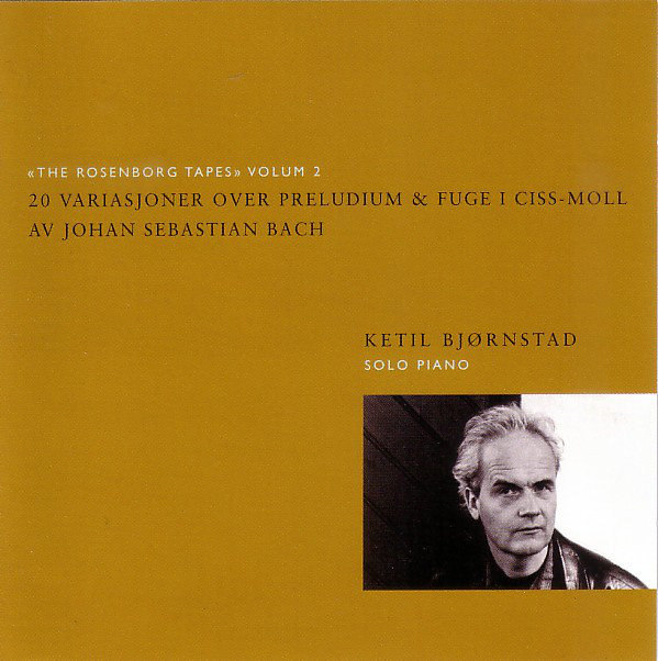 KETIL BJØRNSTAD - 20 Variasjoner Over Preludium & Fuge I Ciss-Moll Av Johan Sebastian Bach («The Rosenborg Tapes» Volum 2) cover 