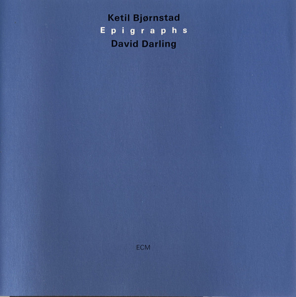 KETIL BJØRNSTAD - Ketil Bjørnstad / David Darling : Epigraphs cover 