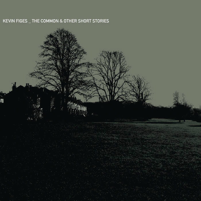 KEVIN FIGES - The Common & Other Short Stories cover 