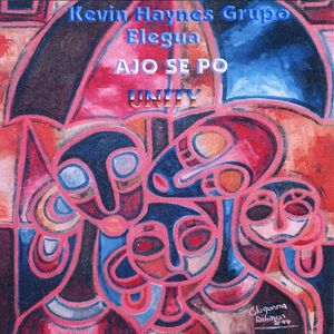 KEVIN HAYNES - Kevin Haynes & Grupo Elegua : Ajo Se Po cover 