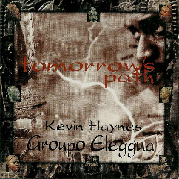 KEVIN HAYNES - Kevin Haynes Groupo Eleggua : Tomorrow's Path cover 