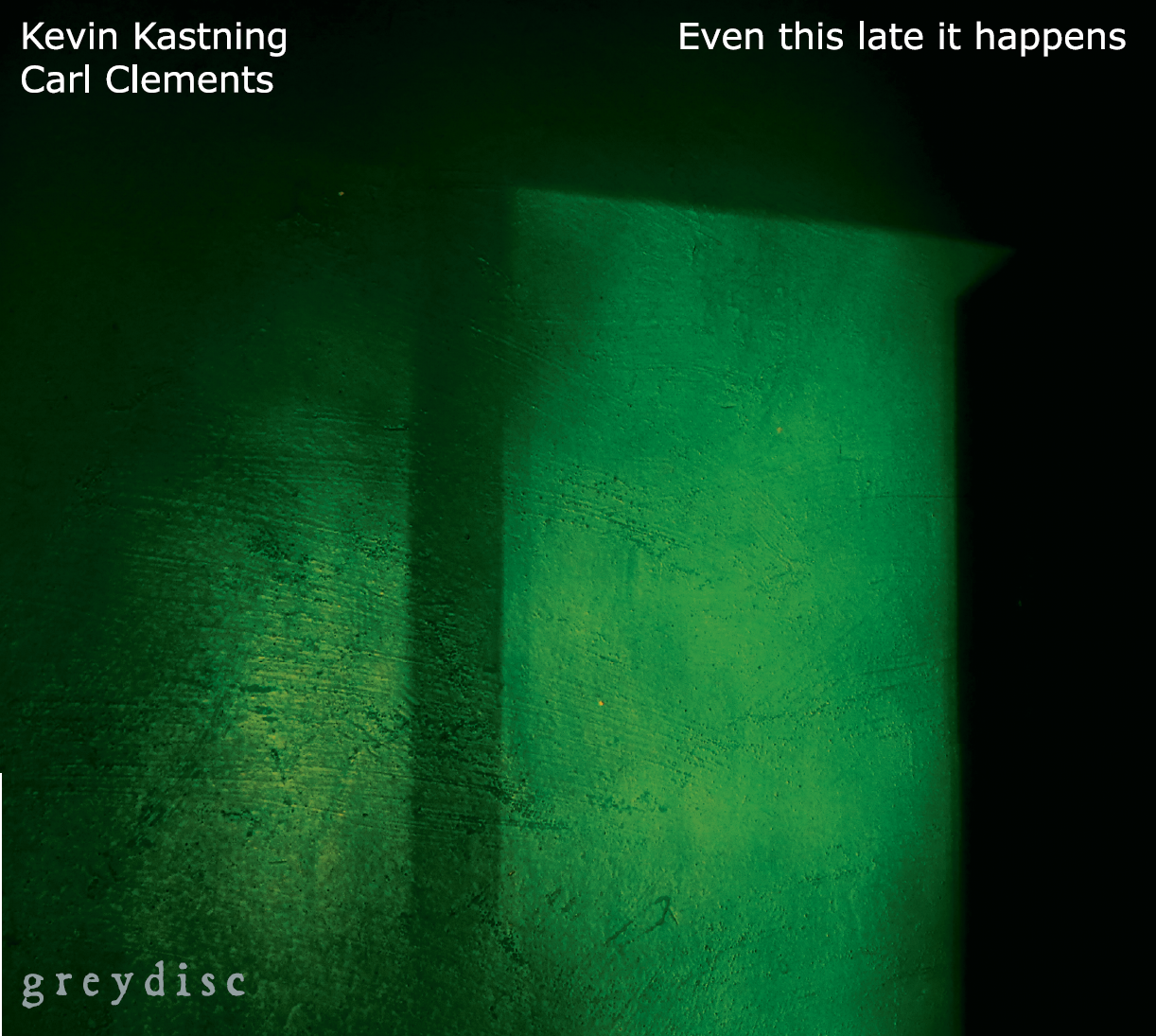 KEVIN KASTNING - Kevin Kastning –  Carl Clements : Even this late it happens cover 