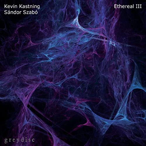 KEVIN KASTNING - Kevin Kastning  Sándor Szabó : Ethereal III cover 