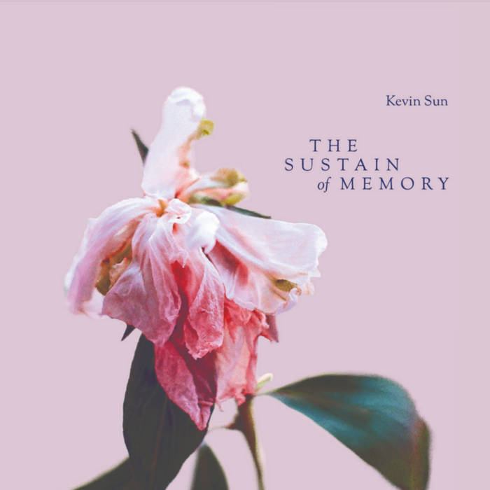 KEVIN SUN - The Sustain of Memory cover 