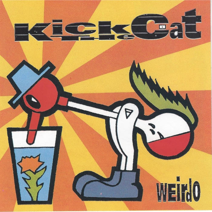 KICK THE CAT - Weirdo cover 