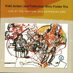 KIDD JORDAN - Live at the Tampere Jazz Happening 2000 cover 