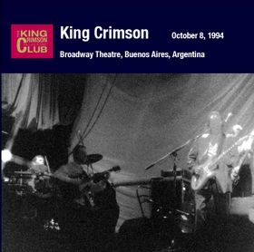 KING CRIMSON - Broadway Theatre, Buenos Aires, Argentina, October 08, 1994 cover 