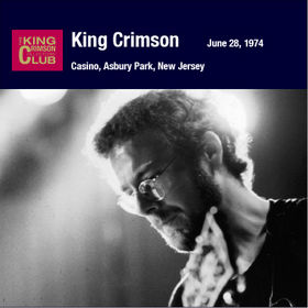 KING CRIMSON - Casino, Asbury Park, New Jersey, June 28, 1974 cover 