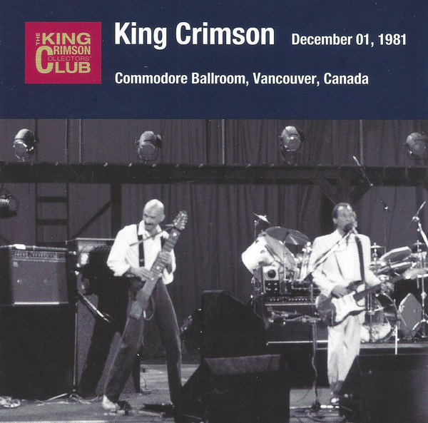 KING CRIMSON - Commodore Ballroom, Vancouver Canada, December 1, 1981 cover 