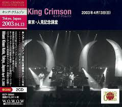 KING CRIMSON - Hitomi Kinen Kodo,Tokyo,Japan April 13,2003 cover 